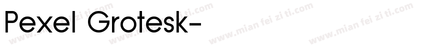 Pexel Grotesk字体转换
